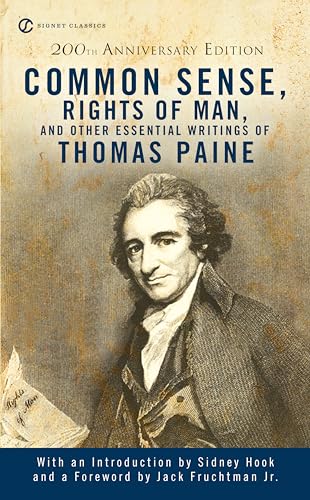 Common Sense, Rights of Man, and Other Essential Writings of Thomas Paine (200th Anniversary Edition)