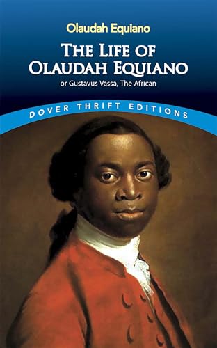 The Life of Olaudah Equiano, Or, Gustavus Vassa, the African (Dover Thrift Editions)