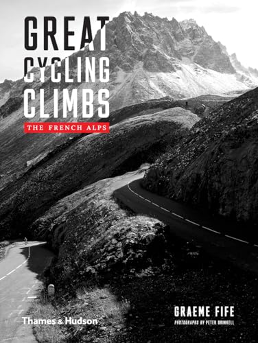 Great Cycling Climbs: The French Alps