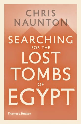 Searching for the Lost Tombs of Egypt