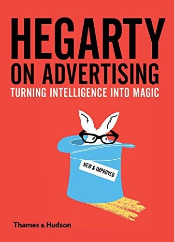 Hegarty on Advertising: Turning Intelligence Into Magic (New Edition)