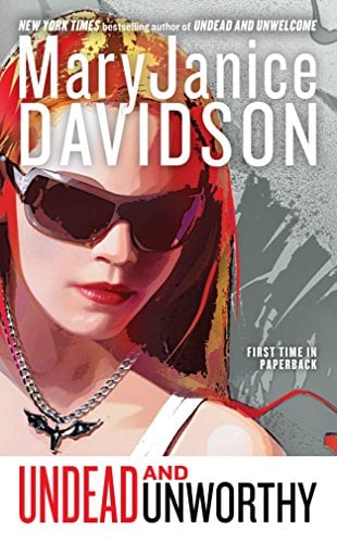Undead and Unworthy (Queen Betsy, Bk. 7)