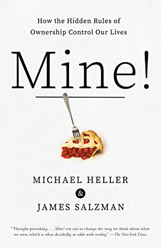 Mine! How the Hidden Rules of Ownership Control Our Lives
