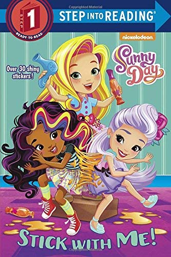 Stick With Me! (Sunny Day, Step Into Reading, Step 1)