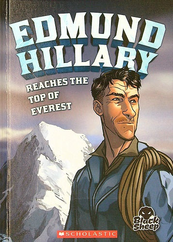 Edmund Hillary Reaches the Top of Everest (Extraordinary Explorers)