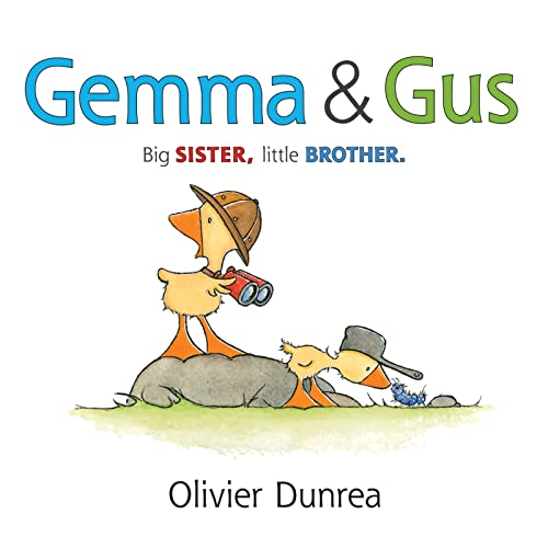 Gemma and Gus: Big Sister, Little Brother. (Gossie & Friends)