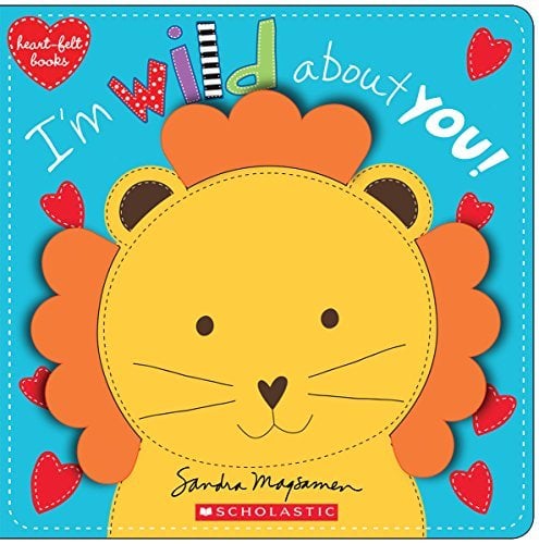 I'm Wild About You! (Heart-Felt Books)