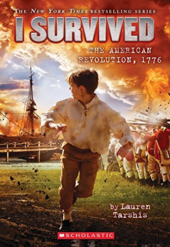 I Survived the American Revolution, 1776 (I Survived, Bk.15)