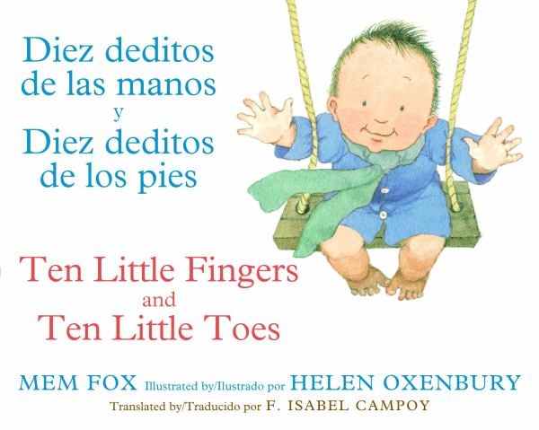 Diez Deditos de Las Manos y Diez Deditos de Los Pies / Ten Little Fingers and Ten Little Toes