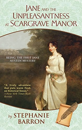 Jane and the Unpleasantness at Scargrave Manor (Being a Jane Austen Mystery, Bk. 1)