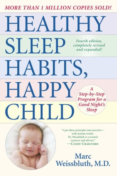 Des habitudes de sommeil saines, un enfant heureux : un programme pas à pas pour des nuits paisieuses (4e édition)