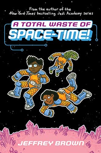 A Total Waste of Space-Time! (Space-Time, Volume 2)