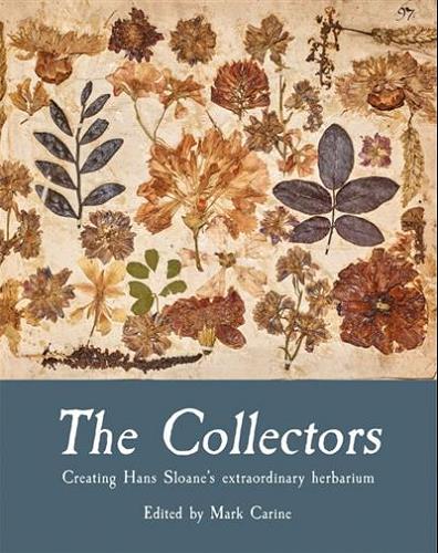 Les Collectionneurs : créer l'extraordinaire herbier de Hans Sloane