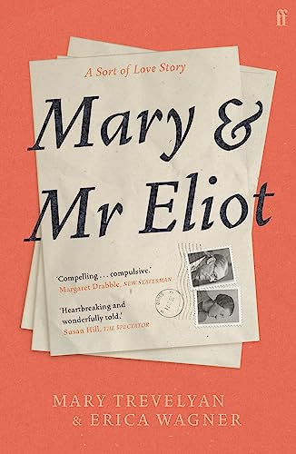 Mary and Mr. Eliot: A Sort of Love Story