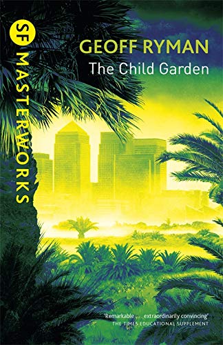 The Child Garden (SF Masterworks)