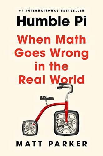Humble Pi: When Math Goes Wrong in the Real World – Book Outlet