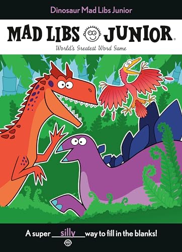 Dinosaur Mad Libs Junior: World's Greatest Word Game