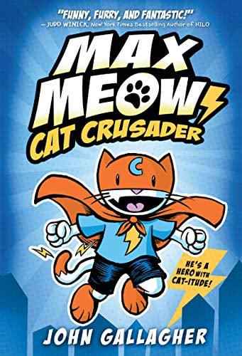 Cat Crusader (Max Meow, Volume 1)