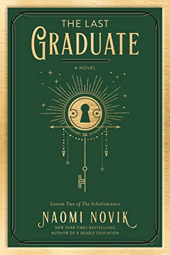 The Last Graduate (The Scholomance, Bk. 2)