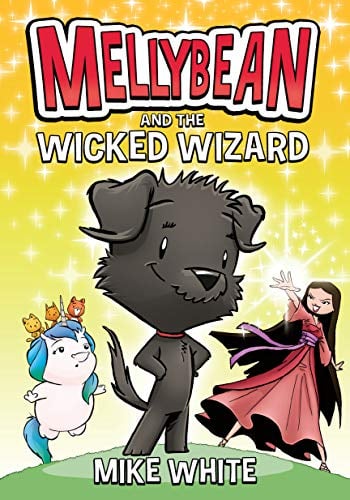 Mellybean and the Wicked Wizard (Mellybean, Volume 2)