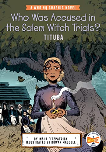 Who Was Accused in the Salem Witch Trials? Tituba (WhoHQ Graphic Novel)