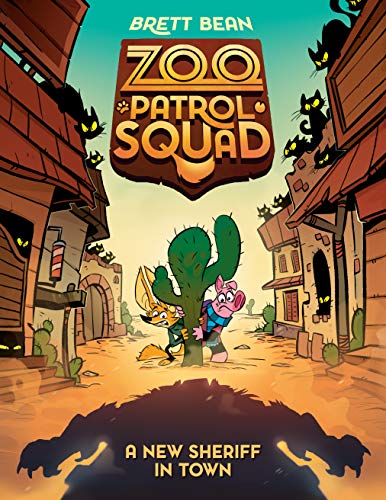 A New Sheriff in Town (Zoo Patrol Squad, Volume 3)