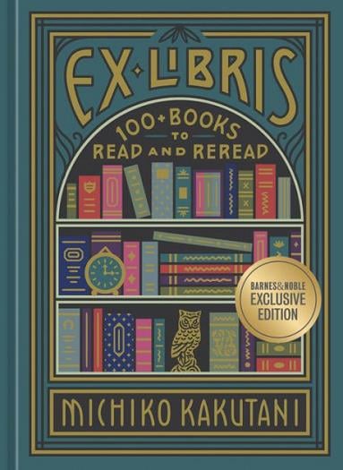Ex-Libris: 100+ Books to Read and Reread