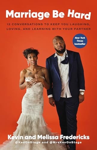 Marriage Be Hard: 12 Conversations to Keep You Laughing, Loving, and Learning With Your Partner