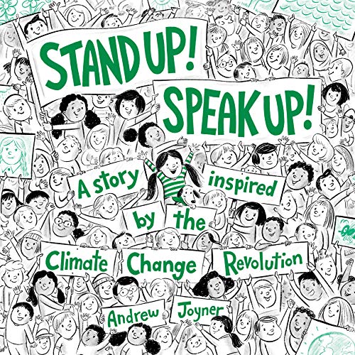 Stand Up! Speak Up! A Story Inspired by the Climate Change Revolution