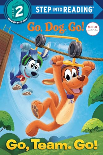 Go, Team. Go! (Go, Dog. Go! Step Into Reading, Step 2)