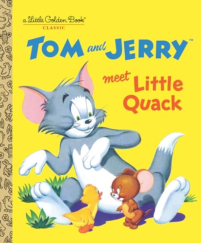Tom and Jerry Meet Little Quack (Little Golden Book)