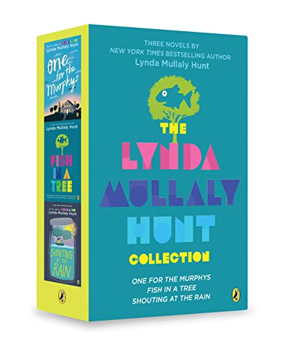Lynda Mullaly Hunt Collection: 3 Book Set (One for the Murphys/Fish in a Tree/Shouting at the Rain)
