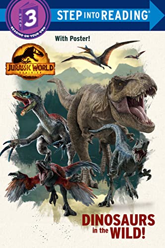 Dinosaurs in the Wild! (Jurassic World Dominion, Step Into Reading, Step 3)
