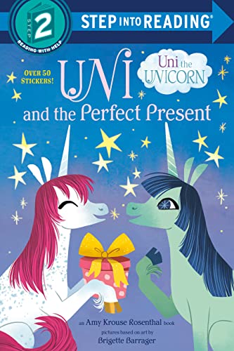 Uni and the Perfect Present (Uni the Unicorn, Step Into Reading, Step 2)