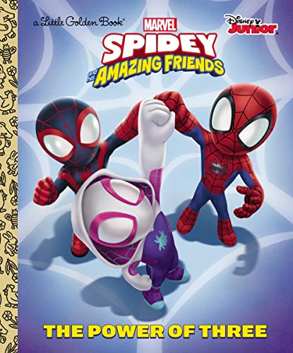 The Power of Three (Marvel Spidey and His Amazing Friends, A Little Golden Book)