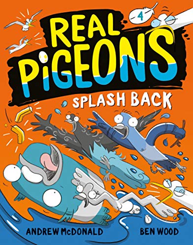Splash Back (Real Pigeons, Bk. 4)