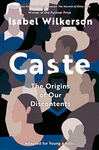 Caste: The Origins of Our Discontents (Adapted for Young Adults)