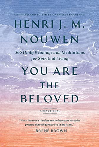 You Are the Beloved: 365 Daily Readings and Meditations for Spiritual Living