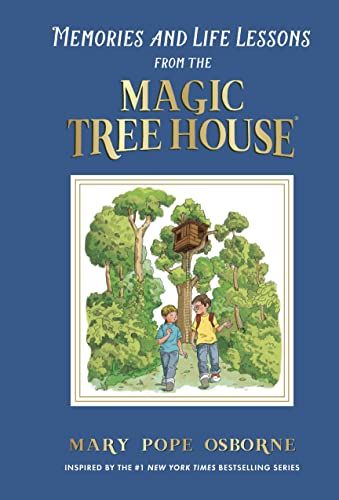 Memories and Life Lessons From the Magic Tree House (Magic Tree House)