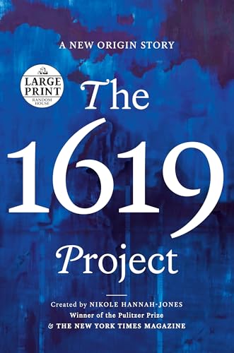The 1619 Project: A New Origin Story (Large Print)