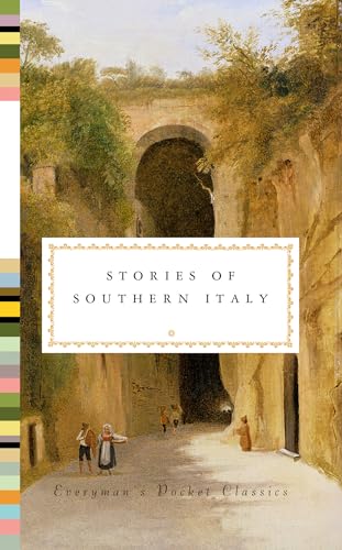 Stories of Southern Italy (Everyman's Pocket Classics)