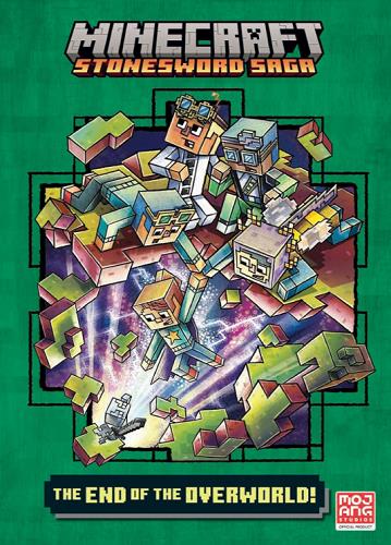 The End of the Overworld! (Minecraft Stonesword Saga, Bk. 6)