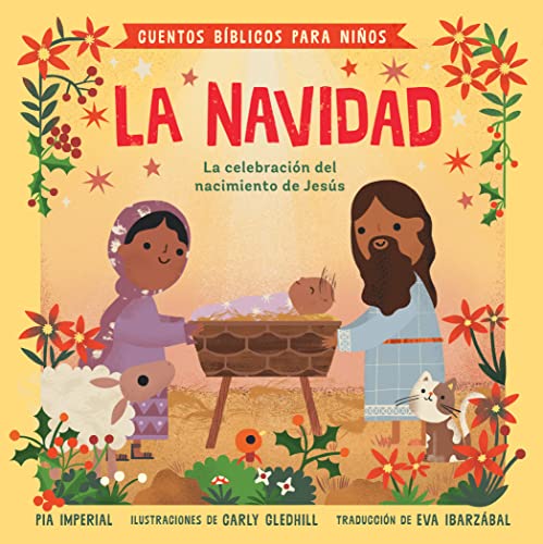La Navidad: La Celebracion Del Nacimiento De Jesus (Cuentos Bíblicos Para Ninos)