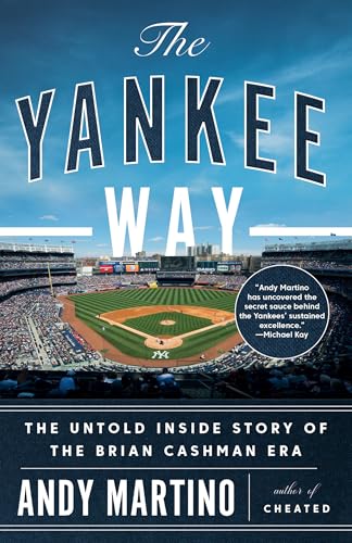 The Yankee Way: The Untold Inside Story of the Brian Cashman Era