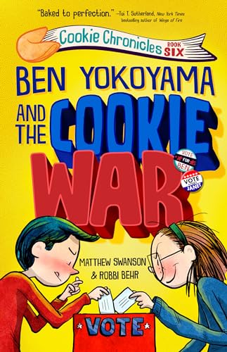 Ben Yokoyama and the Cookie War (Cookie Chronicles, Bk. 6)