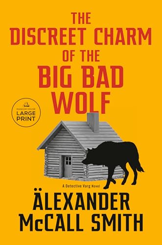 The Discreet Charm of the Big Bad Wolf (Detective Varg, Bk. 4 - Large Print)