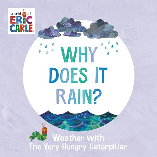 Why Does It Rain? Weather With The Very Hungry Caterpillar
