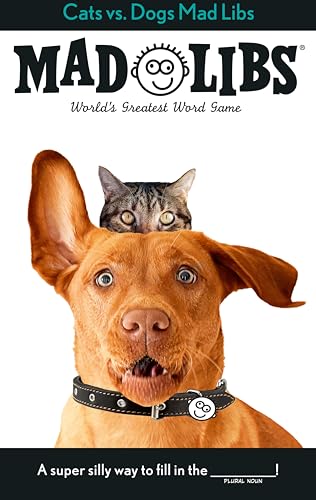 Cats vs. Dogs Mad Libs