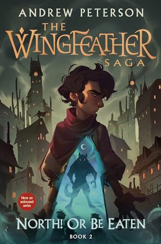 North! Or Be Eaten (The Wingfeather Saga, Bk. 2)