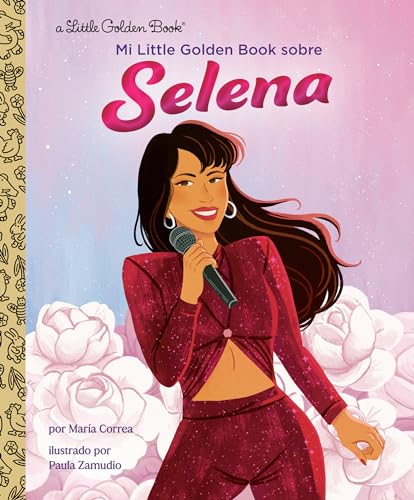 Mi Little Golden Book Sobre Selena (A Little Golden Book)